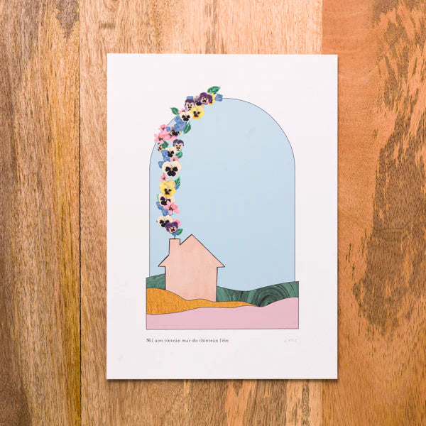 Little Paper Mill - Níl aon tinteán mar do thinteán féin - There's no place like home print