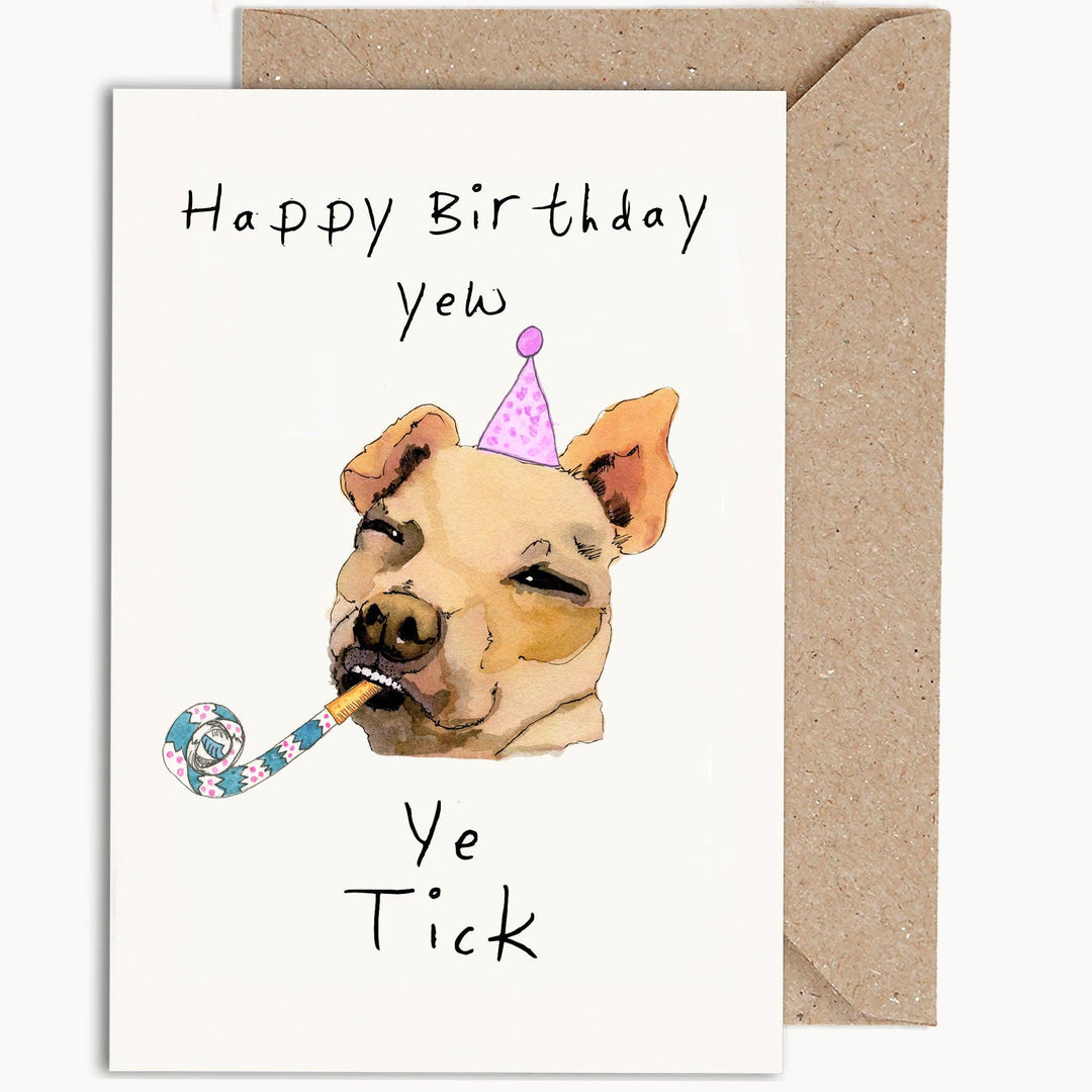 Happy Birthday Ye Tick Greeting Card by Weird Watercolours