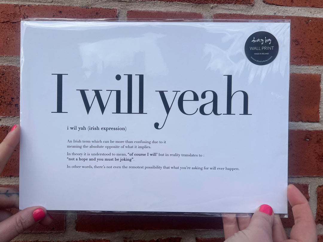 I will yeah by Dusty Boy Designs